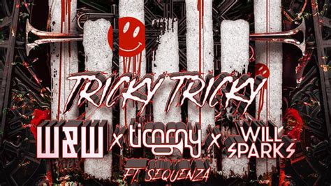 w x w x|W&W x Timmy Trumpet x Will Sparks ft. Sequenza .